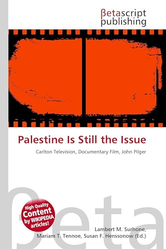 Palestine Is Still the Issue: Carlton Television, Documentary Film, John Pilger
