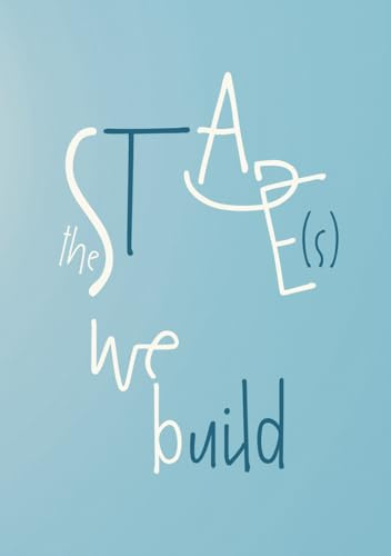 The Stage(s) We Build (The Contemplative Trilogy)