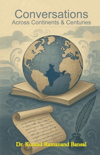 Conversations: Across Continents & Centurise