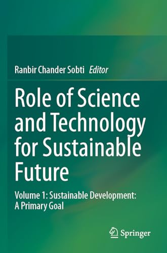 Role of Science and Technology for Sustainable Future: Volume 1: Sustainable Development: A Primary Goal