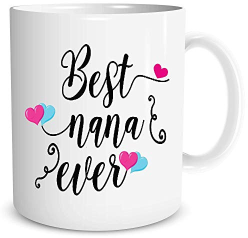Nana Mug Best Nana Ever Gift for Nana Mothers Day Gift Birthday Gift Christmas Coffee Tea Ceramic Printed Mugs Hearts WSDMUG999