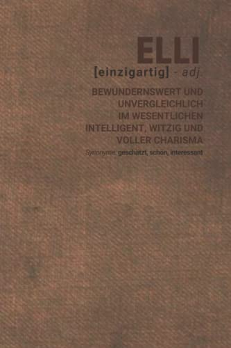 Elli (einzigartig) bewundernswert: Notizbuch inkl. To Do Liste | Das perfekte Geschenk | personalisiert mit dem Namen Elli | Geschenkidee | Geschenke | Name