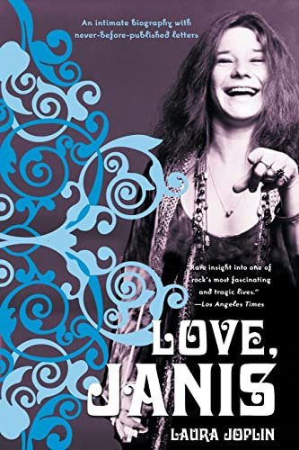 Love, Janis: The Sister's Intimate Biography―From Awkward Teenager to Rock Legend, in Her Own Unpublished Words