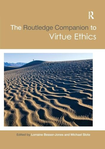 The Routledge Companion to Virtue Ethics (Routledge Philosophy Companions)