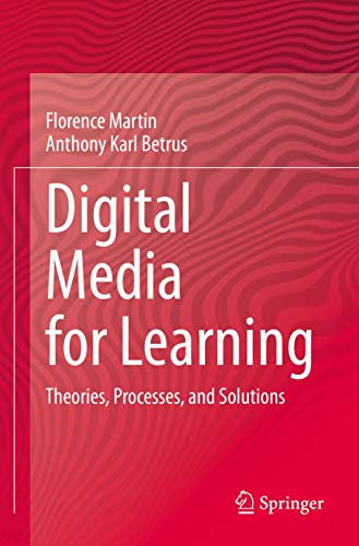 Digital Media for Learning: Theories, Processes, and Solutions