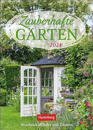 Zauberhafte Gärten Wochenkalender 2024. Dekorativer Wandplaner zum Eintragen mit 53 romantischen Garten-Fotos und Zitaten. Termin-Kalender 2024 für die Wand. 16,5 x 23 cm: mit Zitaten