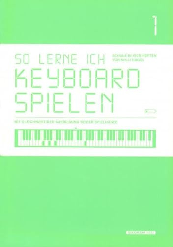 So lerne ich Keyboard spielen: Heft 1. Heft 1. Keyboard.
