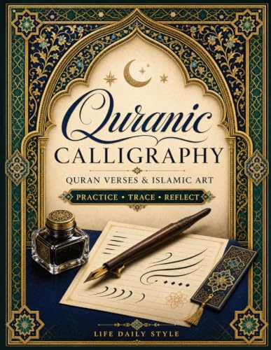 Quranic Calligraphy: For Quran Verses & Islamic Art - Calligraphy Practice, Quran Tracing & Hand Lettering | Ideal for Beginners and Ramadan Gifts