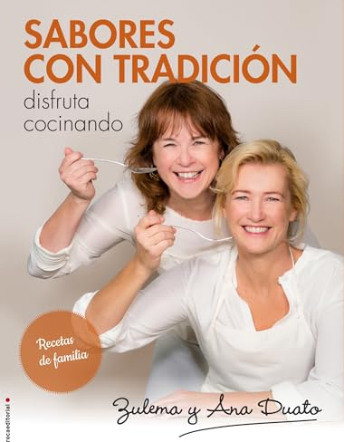 Sabores con tradición: Disfruta cocinando (Ilustrados)