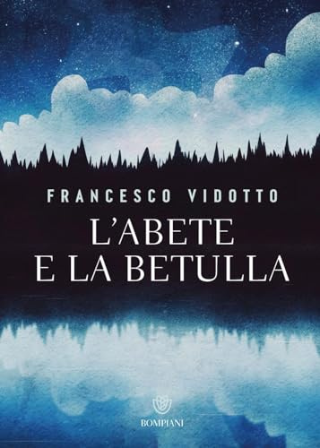 L'abete e la betulla. Storia di amore e di alberi (Narratori italiani)