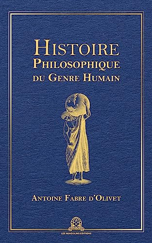 Histoire philosophique du genre humain: Edition intégrale et annotée (Tome 1 & 2) (French Edition)