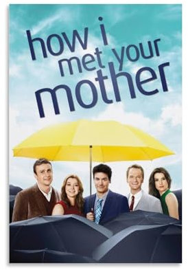 Filmposter How I Met Your Mother für Zimmer, ästhetisches Leinwandposter, Wandkunst, Dekoration, Wohnzimmer, Schlafzimmer, Dekoration, Poster, 20 x 30 cm, ungerahmter Stil