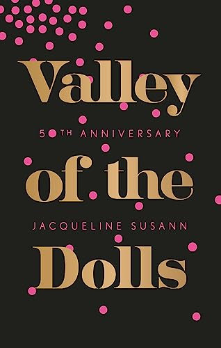 Valley Of The Dolls: Jacqueline Susann (Virago Modern Classics)
