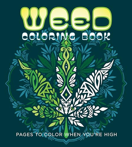 Weed Coloring Book: Pages to Color When You're High (Chartwell Coloring Books)