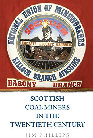 Scottish Coal Miners in the Twentieth Century