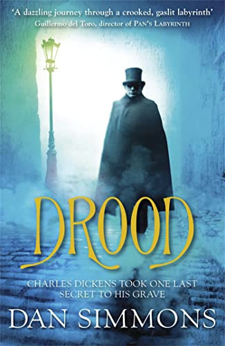 Drood: Charles Dickens took one last secret to his grave. A novel