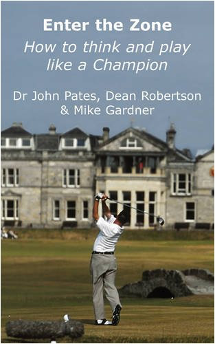 Enter the Zone: (How to Think and Play Like a Champion)