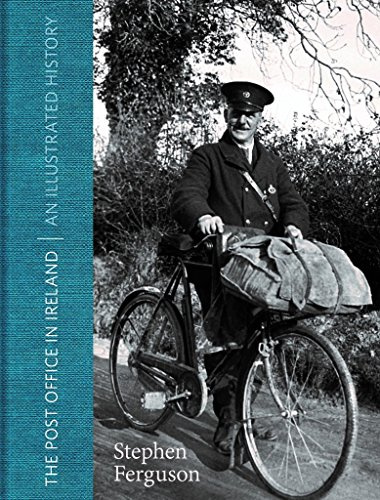 The Post Office in Ireland: An Illustrated History