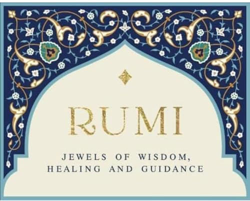 Rumi - Jewels of Wisdom, Healing and Guidance: 55 Cards of Bliss and Reverie - 55 cards + instruction card