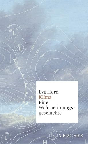 Klima: Eine Wahrnehmungsgeschichte