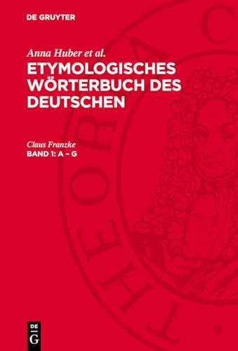 A – G: AVEWD-B, Band 1.DE (Etymologisches Wörterbuch des Deutschen)