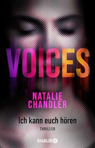 Voices. Ich kann euch hören: Thriller | Meisterhaft erzählte Psychospannung!