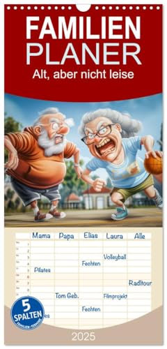 Familienplaner 2025 - Alt, aber nicht leise mit 5 Spalten (Wandkalender, 21 cm x 45 cm), CALVENDO: Satirische Sprüche und witzige Illustrationen ... zum alten Eisen gehören. (CALVENDO Spass)