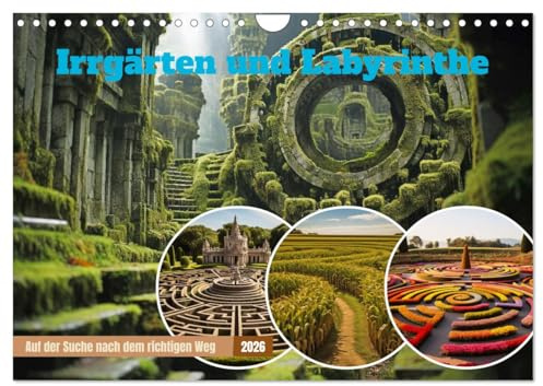 Irrgärten und Labyrinthe (Wandkalender 2026 DIN A4 quer), CALVENDO Monatskalender: Ein Labyrinth soll den Wegfinder verwirren und herausfordern. In ... sich verlieren. (CALVENDO Wissenschaft)