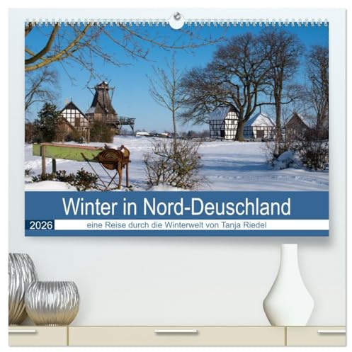 Winter in Nord-Deutschland (hochwertiger Premium Wandkalender 2026 DIN A2 quer), Kunstdruck in Hochglanz: Schnee bis zu 40 cm und herrlichster ... Winterkalender seine Motive (CALVENDO Natur)