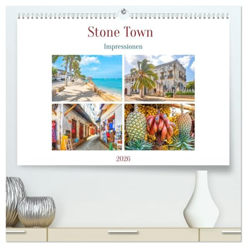 Stone Town - Impressionen (hochwertiger Premium Wandkalender 2026 DIN A2 quer), Kunstdruck in Hochglanz: Wunderschönes Altstadtviertel von Sansibar ... zum UNESCO Weltkulturerbe. (CALVENDO Orte)
