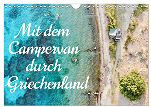 Mit dem Campervan durch Griechenland (Wandkalender 2026 DIN A4 quer), CALVENDO Monatskalender: Eine Reise mit dem Campervan zu den schönsten Plätzen des griechischen Festlands. (CALVENDO Orte)