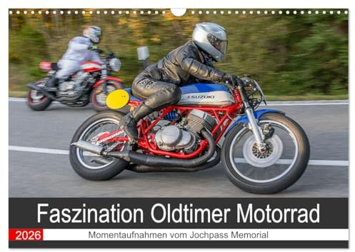 Faszination Oldtimer Motorrad - Momentaufnahmen vom Jochpass Memorial (Wandkalender 2026 DIN A3 quer), CALVENDO Monatskalender: Bergrennen - Motorräder im Kurvenrausch (CALVENDO Mobilitaet)