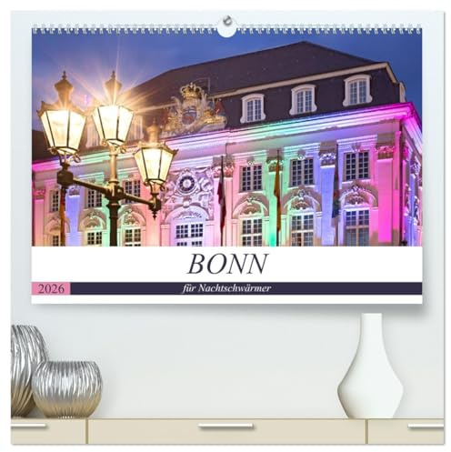 BONN für Nachtschwärmer (hochwertiger Premium Wandkalender 2026 DIN A2 quer), Kunstdruck in Hochglanz: Bonn - Beethovens gemütliche Geburtsstadt ist immer eine Reise wert (CALVENDO Orte)