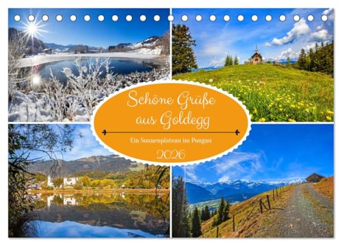 Schöne Grüße aus Goldegg (Tischkalender 2026 DIN A5 quer), CALVENDO Monatskalender: Die schönsten Plätze am Sonnenreichsten Plateau Pongaus (CALVENDO Orte)
