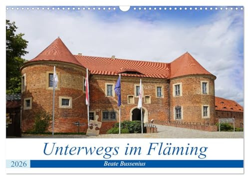 Unterwegs im Fläming (Wandkalender 2026 DIN A3 quer), CALVENDO Monatskalender: Im Fläming unterwegs zu sein heißt viel Natur und Kultur zu erleben. (CALVENDO Orte)
