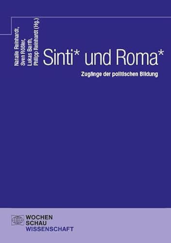 Sinti* und Roma*: Zugänge der politischen Bildung (Wochenschau Wissenschaft)