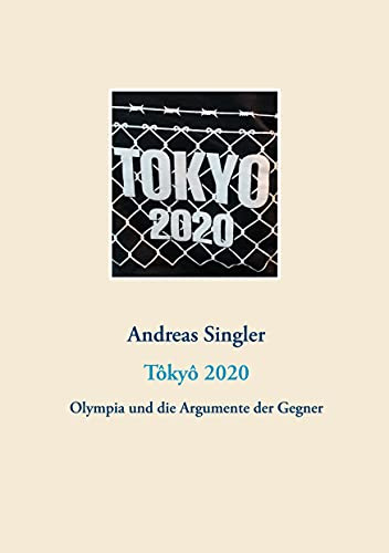 Tôkyô 2020: Olympia und die Argumente der Gegner