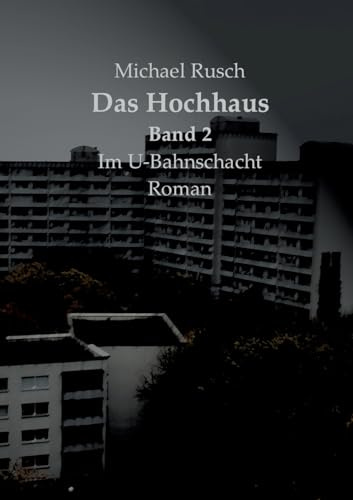 Das Hochhaus: Band 2, Im U-Bahnschacht