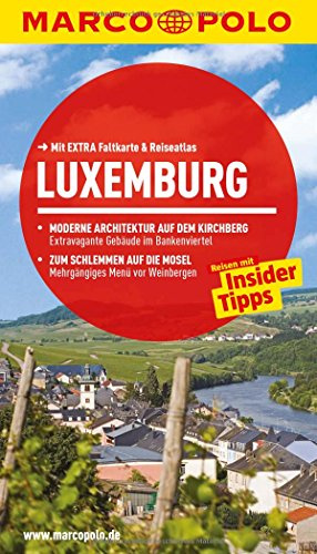 MARCO POLO Reiseführer Luxemburg: Reisen mit Insider-Tipps. Mit EXTRA Faltkarte & Reiseatlas