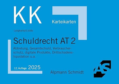 Karteikarten Schuldrecht AT 2: Abtretung, Gesamtschuld, Verbraucherschutz, digitale Produkte, Drittschadensliquidation u.a. (Karteikarten Zivilrecht)