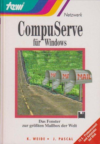 CompuServe für Windows. Das Fenster zur größten Mailbox der Welt