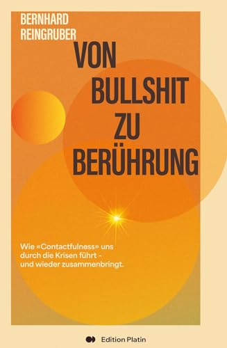 Von Bullshit zu Berührung: Wie Contactfulness uns durch die Krise führt - und wieder zusammenbringt.