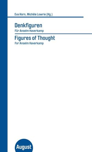 Denkfiguren/Figures of Thought. Für Anselm Haverkamp/For Anselm Haverkamp (Großes Format)