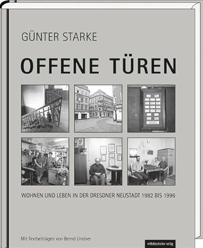 Offene Türen: Wohnen und Leben in der Dresdner Neustadt 1982 bis 1996