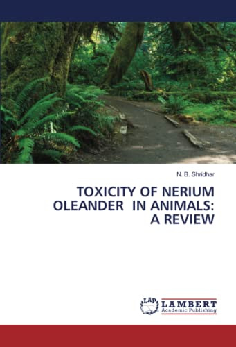 TOXICITY OF NERIUM OLEANDER IN ANIMALS: A REVIEW