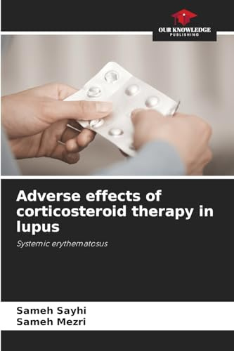 Adverse effects of corticosteroid therapy in lupus: Systemic erythematosus