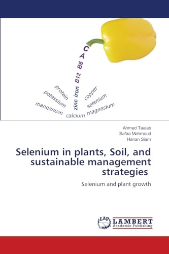 Selenium in plants, Soil, and sustainable management strategies: Selenium and plant growth