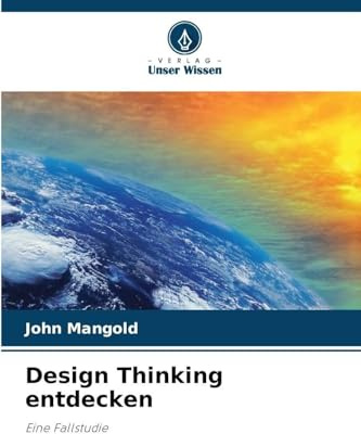 Design Thinking entdecken: Eine Fallstudie