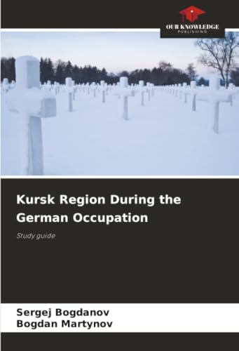Kursk Region During the German Occupation: Study guide