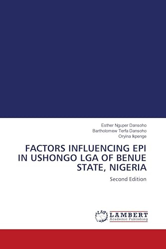 FACTORS INFLUENCING EPI IN USHONGO LGA OF BENUE STATE, NIGERIA: Second Edition